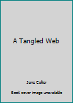 Hardcover A Tangled Web Book