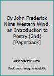 Unknown Binding By John Frederick Nims Western Wind, an Introduction to Poetry (2nd) [Paperback] Book