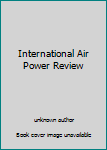 Hardcover International Air Power Review Book