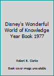 Hardcover Disney's Wonderful World of Knowledge Year Book 1977 Book