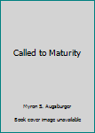 Hardcover Called to Maturity Book