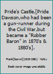 Mass Market Paperback Pride's Castle.[Pride Dawson,who had been a gun-runner during the Civil War,but became a "Robber Baron" in 1870's & 1880's]. Book