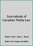 Paperback Sourcebook of Canadian Media Law Book