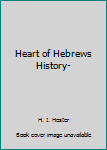 Heart of Hebrews History-