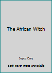 Unknown Binding The African Witch Book