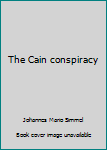 Paperback The Cain conspiracy Book