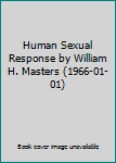 Hardcover Human Sexual Response by William H. Masters (1966-01-01) Book