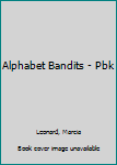 Paperback Alphabet Bandits - Pbk Book