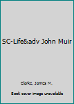 Paperback SC-Life&adv John Muir Book