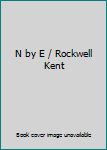 N by E / Rockwell Kent