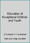 Hardcover Education of Exceptional Children and Youth Book