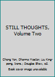 Paperback STILL THOUGHTS, Volume Two Book