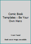 Paperback Comic Book Templates : Be Your Own Hero Book