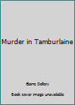 Hardcover Murder in Tamburlaine Book