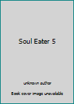 Unknown Binding Soul Eater 5 Book
