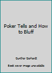 Paperback Poker Tells and How to Bluff Book