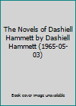 Hardcover The Novels of Dashiell Hammett by Dashiell Hammett (1965-05-03) Book