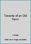 Hardcover Tenants of an Old Farm Book