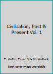 Hardcover Civilization, Past & Present Vol. 1 Book