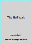 Hardcover The Bell Walk Book