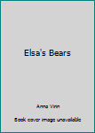 Library Binding Elsa's Bears Book