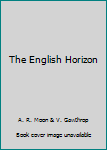 Hardcover The English Horizon Book