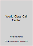 Paperback World Class Call Center Book