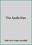 Unknown Binding The Apollo Man Book