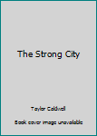 The Strong City