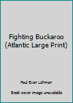 Hardcover Fighting Buckaroo (Atlantic Large Print) [Large Print] Book