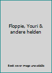 Paperback Floppie, Youri & andere helden [Dutch] Book