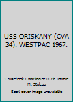 Hardcover USS ORISKANY (CVA 34). WESTPAC 1967. Book
