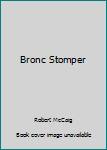 Hardcover Bronc Stomper Book