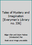 Paperback Tales of Mystery and Imagination [Everyman's Library no. 336] Book