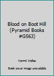 Paperback Blood on Boot Hill (Pyramid Books #G563) Book