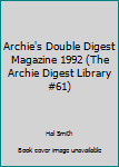 Paperback Archie's Double Digest Magazine 1992 (The Archie Digest Library #61) Book