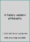 A history western philosophy