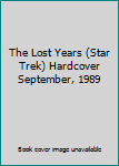 Hardcover The Lost Years (Star Trek) Hardcover September, 1989 Book