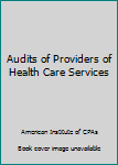 Paperback Audits of Providers of Health Care Services Book