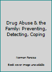 Paperback Drug Abuse & the Family: Preventing, Detecting, Coping Book