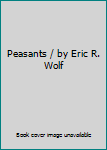 Paperback Peasants / by Eric R. Wolf Book