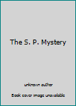 Hardcover The S. P. Mystery Book