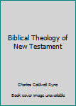 Biblical Theology of New Testament