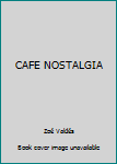 Unknown Binding CAFE NOSTALGIA Book