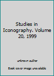 Unknown Binding Studies in Iconography. Volume 20, 1999 Book