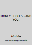 Paperback MONEY SUCCESS AND YOU. Book