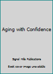 Aging With Confidence (Fyi)