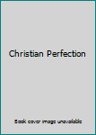 Unknown Binding Christian Perfection Book