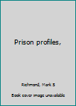Prison profiles,