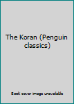 Unknown Binding The Koran (Penguin classics) Book